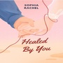 Healed By You