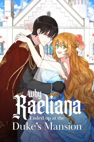 Tapas Romance Fantasy Why Raeliana Ended up at the Duke's Mansion