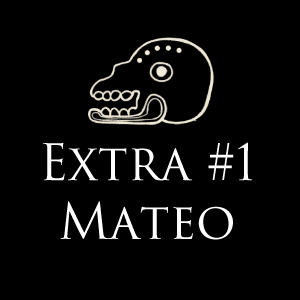 Extra #1: About Mateo