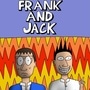 Frank and Jack Navigate Clusters of Psychotic Idiots Together Despite Having Clashing Personalities