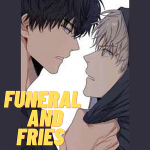Funeral and fries