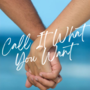 Call It What You Want | BxB