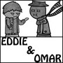 Eddie and Omar (and sometimes Amy)
