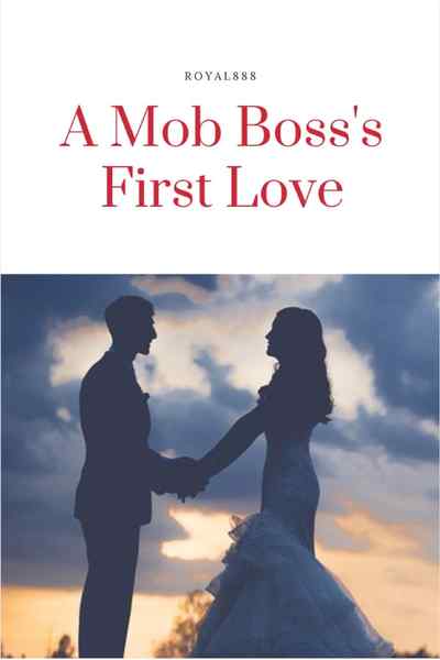 Book 1: A Mob Boss's First Love (Book 1 of the New York Mafia Series)