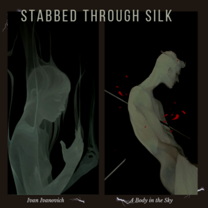 Stabbed Through Silk