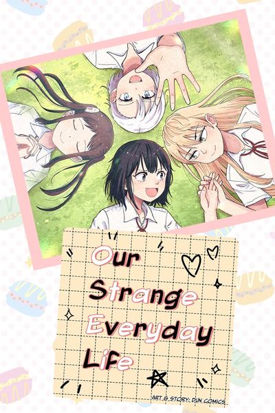 Our Strange Everyday Life