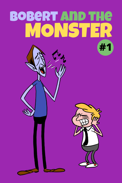 Bobert and the Monster