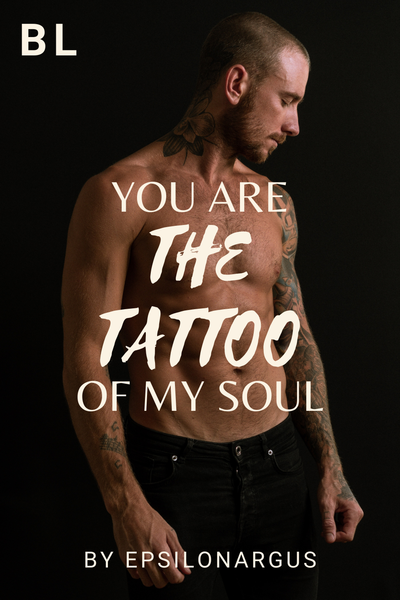 You Are The Tattoo of My Soul