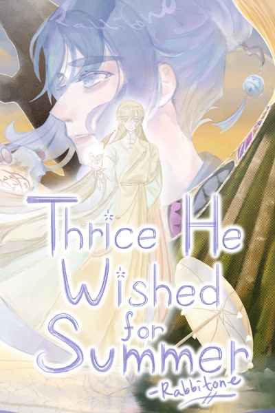 Thrice He Wished For Summer
