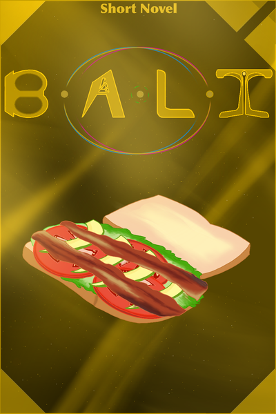 A Short Novel - B.A.L.T Sandwich 