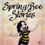 Spring Bee Stories