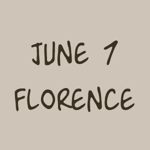 June 7 - Florence 