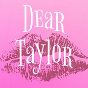 Dear Taylor