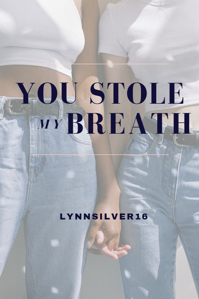 You Stole My Breath