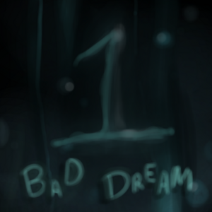 Chapter One : Bad Dream