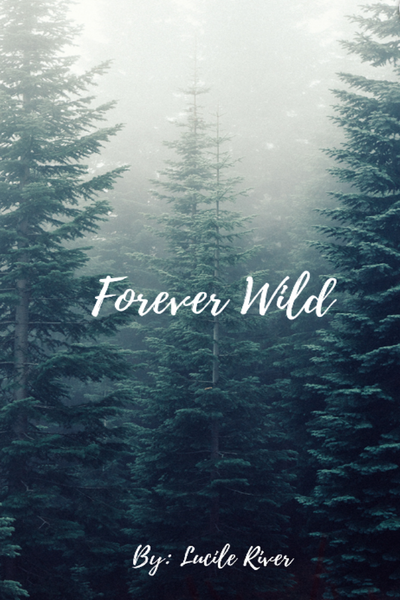 Forever wild