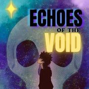 Echoes of the Void