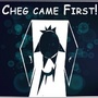 Cheg came First!