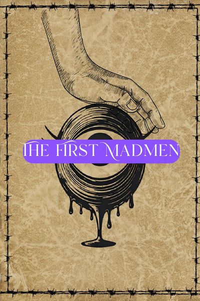 The First Madmen