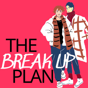 The Break Up Plan