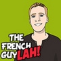 The French Guy Lah!