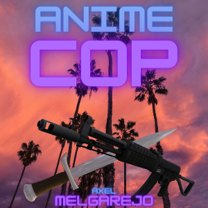 CAPITULO 9: ANIME COP