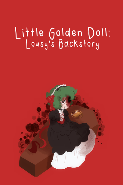 Little Golden Doll: Lousy's Backstory (PT-BR)