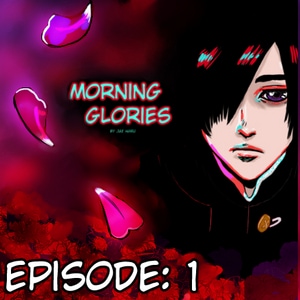 Ep 1 - Mourning Glories Pt 2
