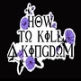 How To Kill a Kingdom 