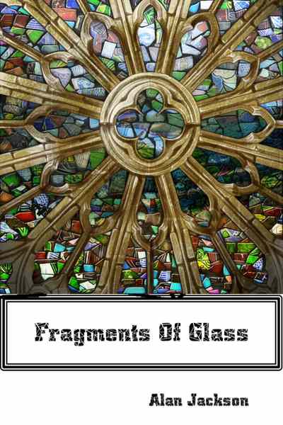 Fragments of Glass