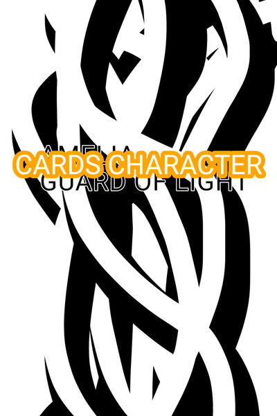 Character Cards (Amelia guard of light)