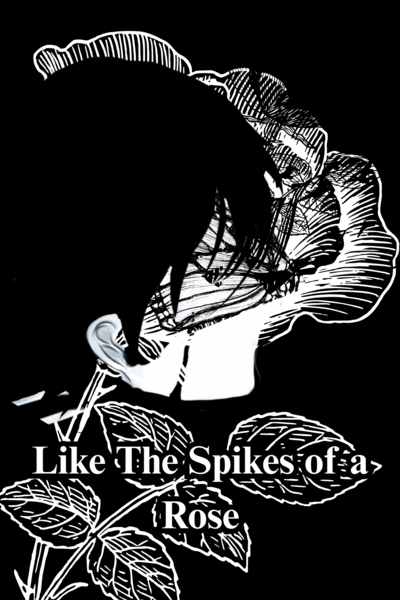 Like The Spikes of a Rose