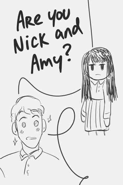 Are you Nick and Amy?