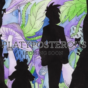Platyposterous Coming Soon, Please Read The Description! :)