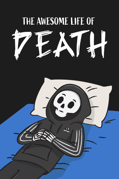 The Awesome Life Of Death