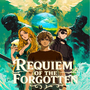 Requiem of the Forgotten: Surviving in a Fantasy World[Dark Fantasy, Weak to Strong, Swords & Magic]