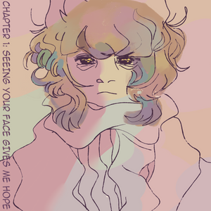 Vol. 1 Chapter 1: Seeing your face gives me hope