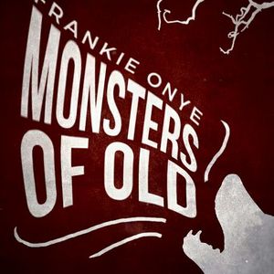 Monsters Of Old