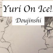 Yuri on Ice!!! Doujinshi [Warning: BL] 