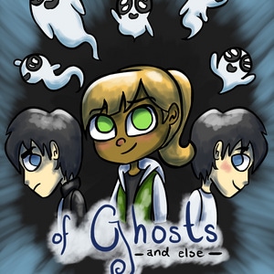 Of Ghosts and else