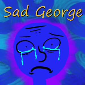 Sad George