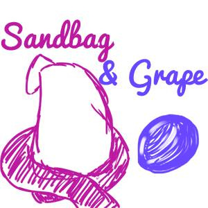 The Adventures of Sandbag and Grape
