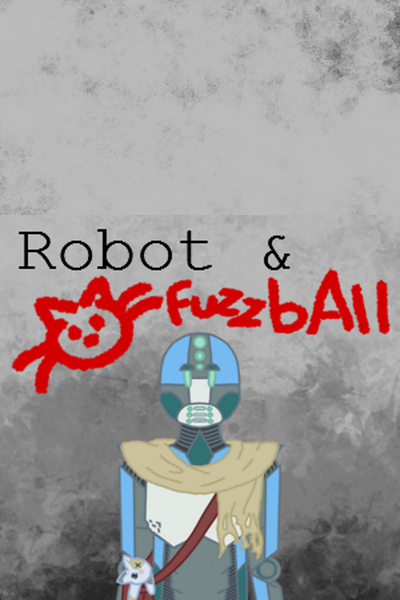 Robot and Fuzzball