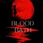 Blood Bath