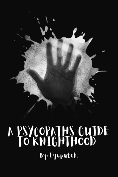 A Psychopaths Guide To Knighthood