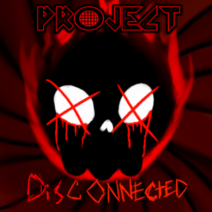 Project: Disconnected