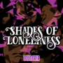 Shades of Loneliness