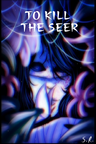 To Kill the Seer