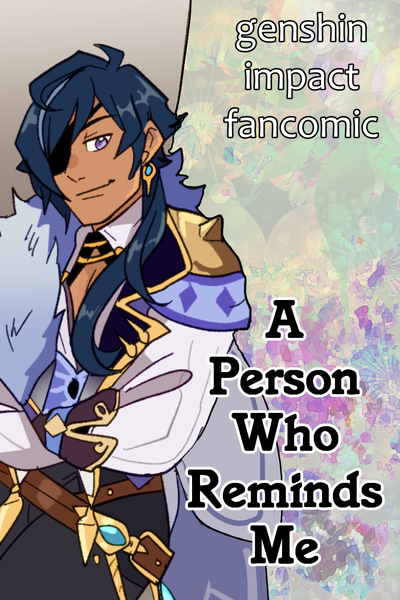 A Person Who Reminds Me (Genshin Fancomics)