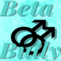 Beta Bully (BL) [COMPLETE]